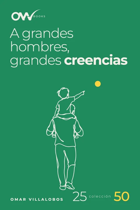 Portada de A grandes hombres, grandes creencias