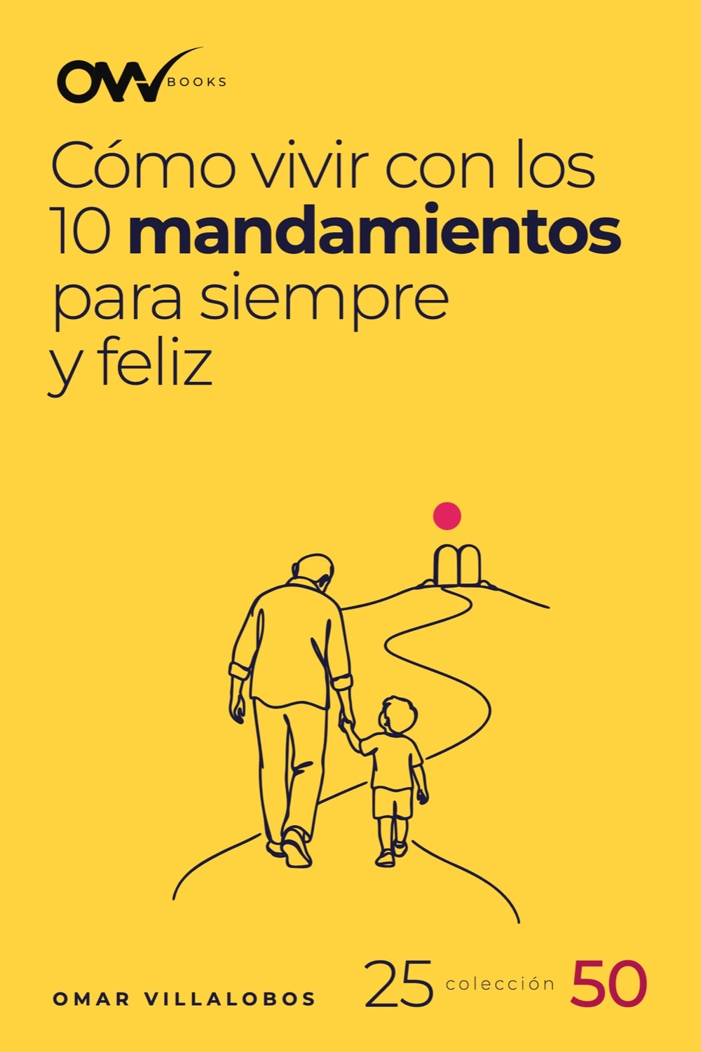 Portada de Cómo vivir con los 10 mandamientos para siempre y feliz